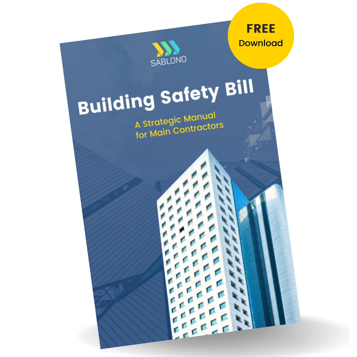 The Building Safety Bill A Strategic Manual for Main Contractors